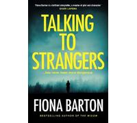 Fiona Barton Talking to Strangers (Copertina rigida)