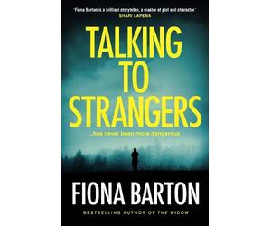 Fiona Barton Talking to Strangers (Copertina rigida)
