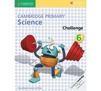 Fiona Baxter Liz Dilley Cambridge Primary Science Challenge 6 (Tascabile)