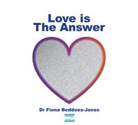 Fiona Beddoes-Jones Love is the Answer (Tascabile)