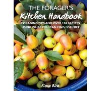 Fiona Bird The Forager’s Kitchen Handbook (Copertina rigida)