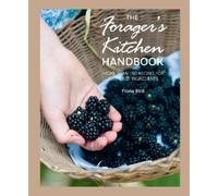 Fiona Bird The Forager's Kitchen Handbook (Copertina rigida)