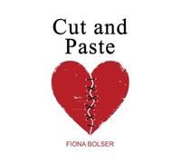 Fiona Bolser Cut and Paste (Tascabile)