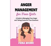 Fiona Brown Anger Management For Teen Girls (Tascabile)