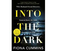 Fiona Cummins Into the Dark (Copertina rigida)
