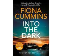 Fiona Cummins Into the Dark (Tascabile)