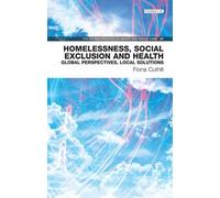 Fiona Cuthill Homelessness, Social Exclusion and Health (Tascabile)