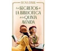 Fiona Davis Los Secretos de la Biblioteca de la Quinta Avenida (Tascabile)