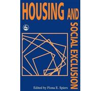 Fiona E Spiers Housing and Social Exclusion (Tascabile)