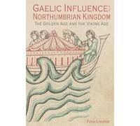 Fiona Edmonds Gaelic Influence in the Northumbrian Kingdom (Copertina rigida)
