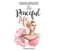 Fiona Ferris The Peaceful Life (Tascabile)