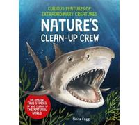 Fiona Fogg Curious Features of Extraordinary Creatures: Clean (Copertina rigida)