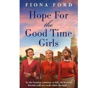 Fiona Ford Hope for The Good Time Girls (Tascabile)