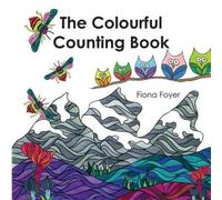 Fiona Foyer The Colourful Counting Book (Tascabile) Colourful