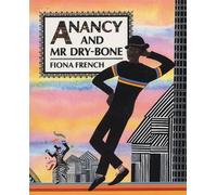 Fiona French Anancy and Mr Dry-Bone (Tascabile)