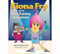 FIONA FRY AND THE HAIR-RAISING SHOWDOWN