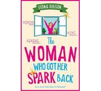 Fiona Gibson The Woman Who Got Her Spark Back (Copertina rigida)