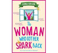 Fiona Gibson The Woman Who Got Her Spark Back (Tascabile)
