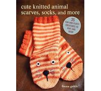 Fiona Goble Cute Knitted Animal Scarves, Socks, and More (Tascabile)