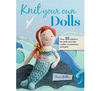 Fiona Goble Knit Your Own Dolls (Tascabile)