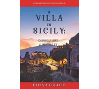 Fiona Grace A Villa in Sicily (Tascabile)