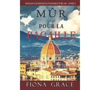 Fiona Grace Mûr pour la Pagaille (Roman à Suspense en Vignoble Tosca (Tascabile)