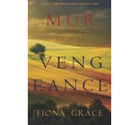 Fiona Grace Mûr pour la Vengeance (Roman à Suspense en Vignoble Tosc (Tascabile)