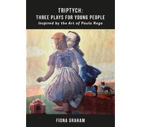 Fiona Graham Triptych: Three Plays For Young People (Tascabile)