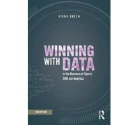 Fiona Green Winning with Data in the Business of Sports (Copertina rigida)