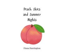 Fiona Harrington Peach Skies and Summer Nights (Tascabile)
