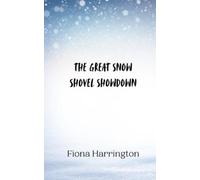 Fiona Harrington The Great Snow Shovel Showdown (Tascabile)