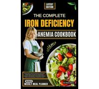 Fiona Henry The Complete Iron Deficiency Anemia Cookbook (Tascabile)