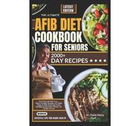 Fiona Henry The Ultimate Afib Diet Cookbook for Seniors (Tascabile)