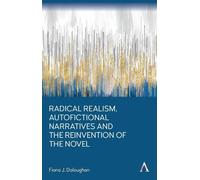 Fiona J. Doloug Radical Realism, Autofictional Narratives and (Copertina rigida)