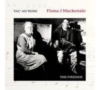 Fiona J. Mackenzie Tac an Teine: The Fireside (CD) Album (Jewel Case)