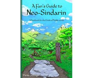 Fiona Jallings A Fan's Guide to Neo-Sindarin (Tascabile)