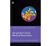 Fiona Johnstone Art and the Critical Medical Humanities (Copertina rigida)