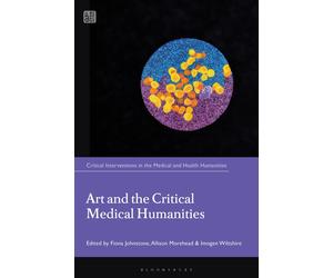 Fiona Johnstone Dummy Au Art and the Critical Medical Humani (Copertina rigida)