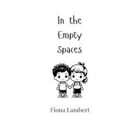 Fiona Lambert In the Empty Spaces (Copertina rigida)