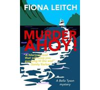 Fiona Leitch Murder Ahoy (Tascabile) Bella Tyson Mysteries