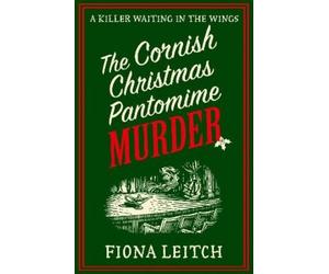 Fiona Leitch The Cornish Christmas Pantomime Murder (Tascabile)