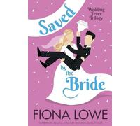 Fiona Lowe Saved By The Bride (Tascabile) Wedding Fever