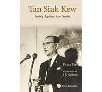 Fiona Lu Pin Tan Tan Siak Kew: Going Against The Grain (Copertina rigida)
