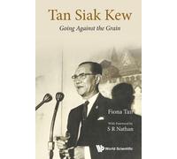Fiona Lu Pin Tan Tan Tan Siak Kew: Going Against The Grain (Tascabile)