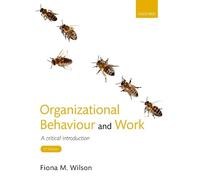 Fiona M. Wilson Organizational Behaviour and Work (Tascabile)