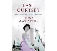 Fiona MacCarthy Last Curtsey (Tascabile)