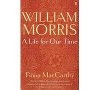 Fiona MacCarthy William Morris: A Life for Our Time (Tascabile)