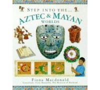 Fiona MacDonald Step into the Aztec and Maya World (Copertina rigida)