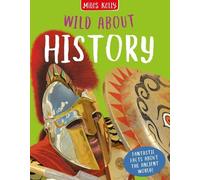 Fiona Macdonald Wild About History (Copertina rigida) Wild About