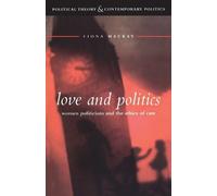 Fiona MacKay Love and Politics (Tascabile)